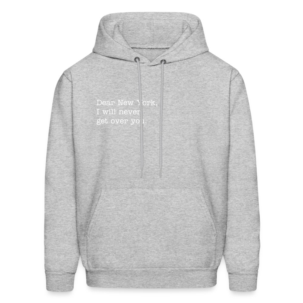 Dear New York, I Will Never Get Over You Men's Hoodie - heather gray