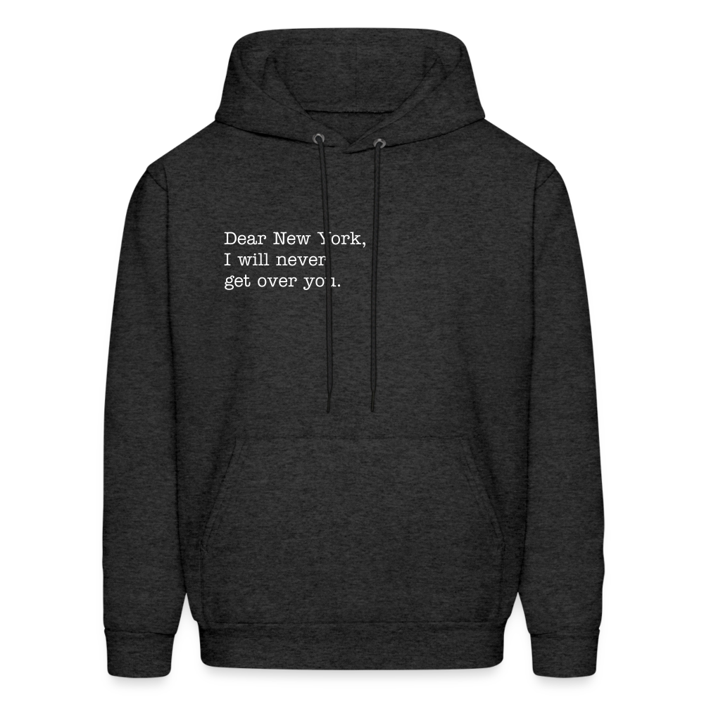 Dear New York, I Will Never Get Over You Men's Hoodie - charcoal grey