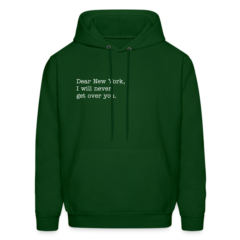 Dear New York, I Will Never Get Over You Men's Hoodie - forest green