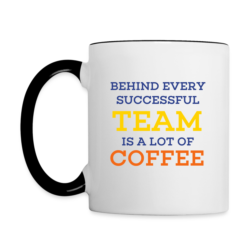 Behind Every Successful Team Is A Lot Of Coffee Contrast Mug - white/black