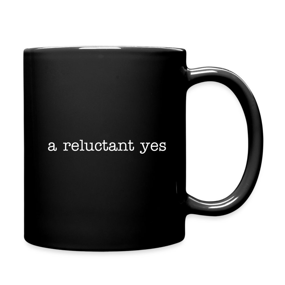 Sure A Reluctant Yes Full Color Mug - black