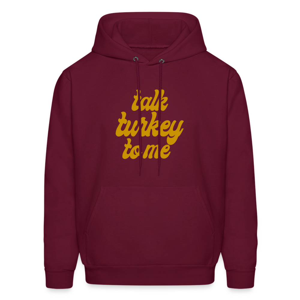 Talk Turkey to Me Men's Hoodie - burgundy