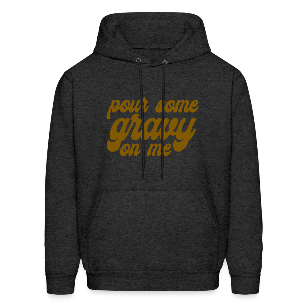 Pour Some Gravy on Me Men's Hoodie - charcoal grey