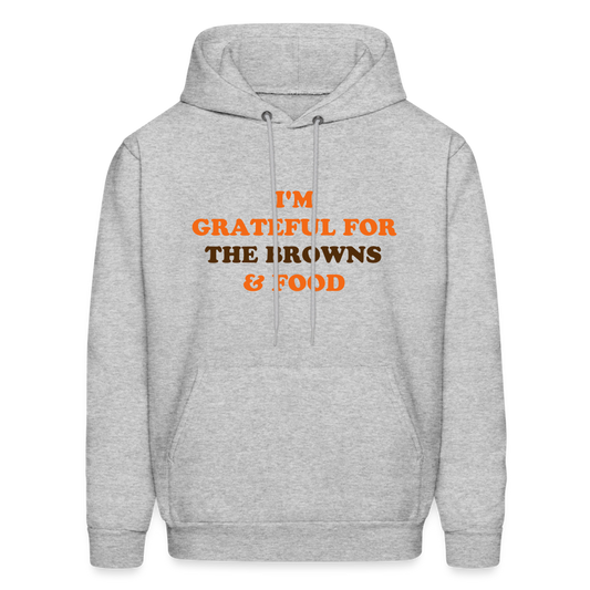 I'm Grateful for Browns Football & Food Men's Hoodie - heather gray