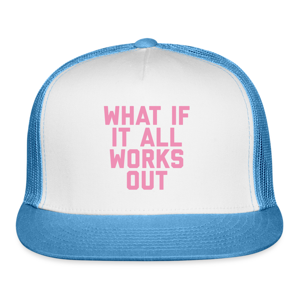 What If It All Works Out Trucker Cap - white/blue