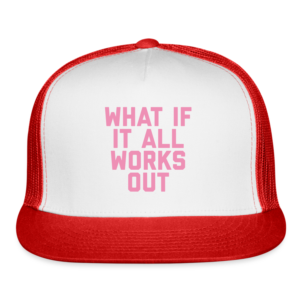 What If It All Works Out Trucker Cap - white/red