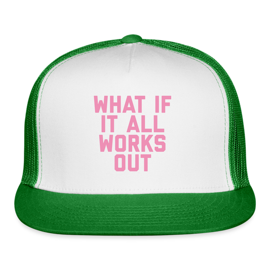 What If It All Works Out Trucker Cap - white/kelly green