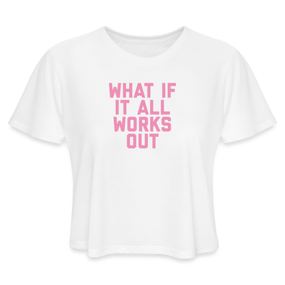 What If It All Works Out Women's Cropped T-Shirt - white