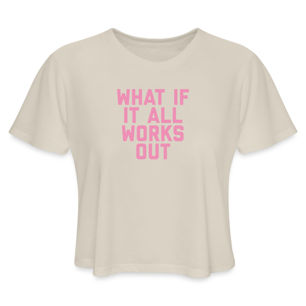 What If It All Works Out Women's Cropped T-Shirt - dust