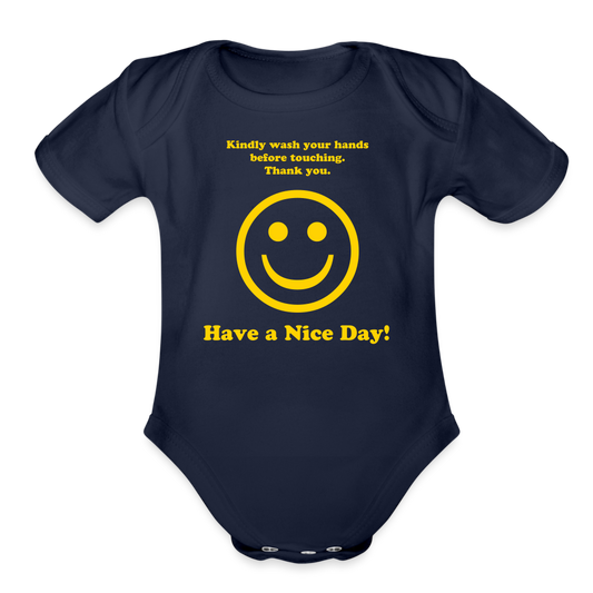Kindly Wash Your Hands. Have A Nice Day! Organic Short Sleeve Baby Bodysuit - dark navy