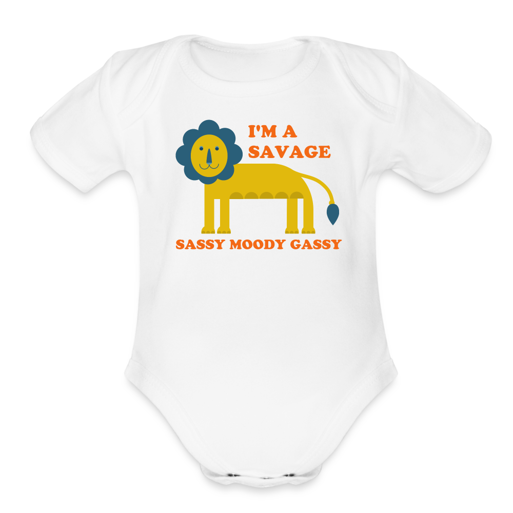 I'm a Savage Sassy Moody Gassy Organic Short Sleeve Baby Bodysuit - white