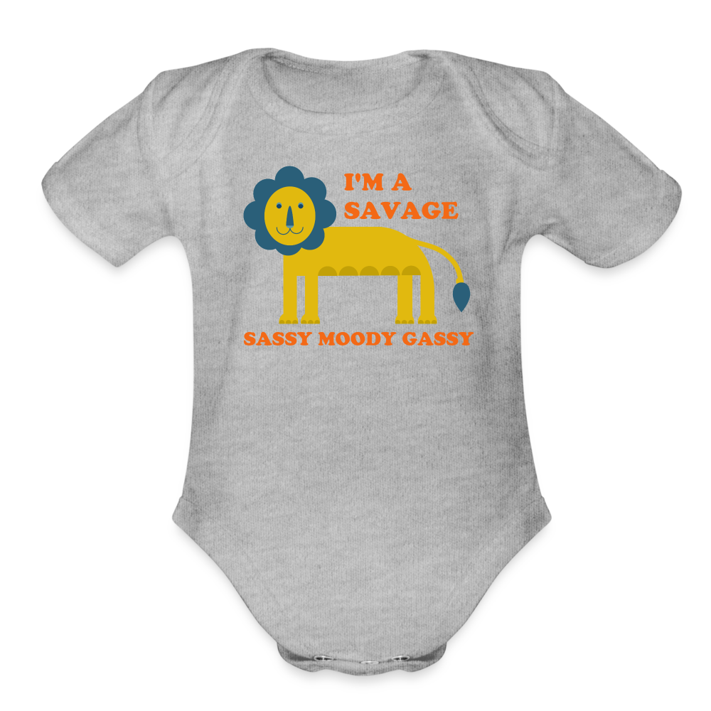 I'm a Savage Sassy Moody Gassy Organic Short Sleeve Baby Bodysuit - heather grey