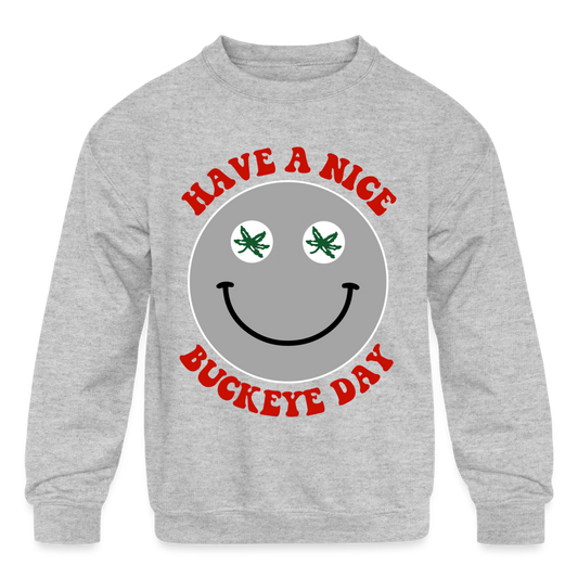 Have a Nice Buckeye Day Kids' Crewneck Sweatshirt - heather gray