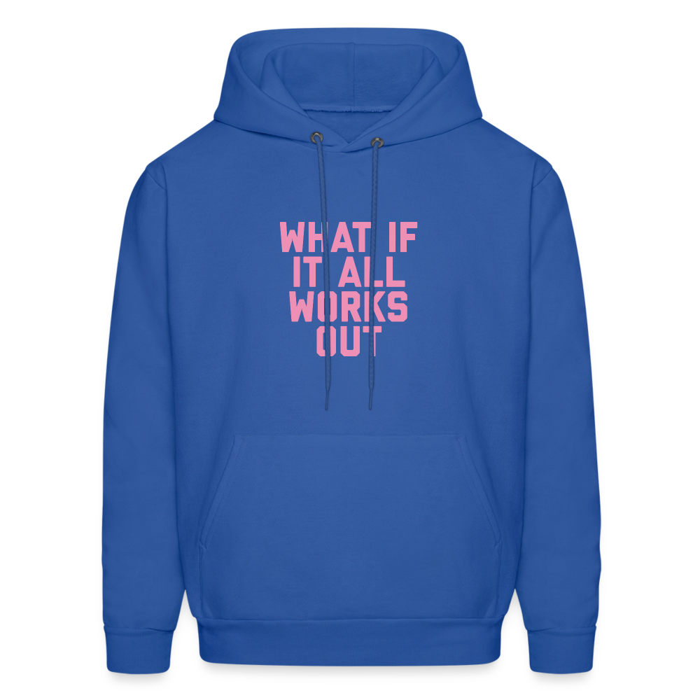 What if it All Works Out Men's Hoodie - royal blue