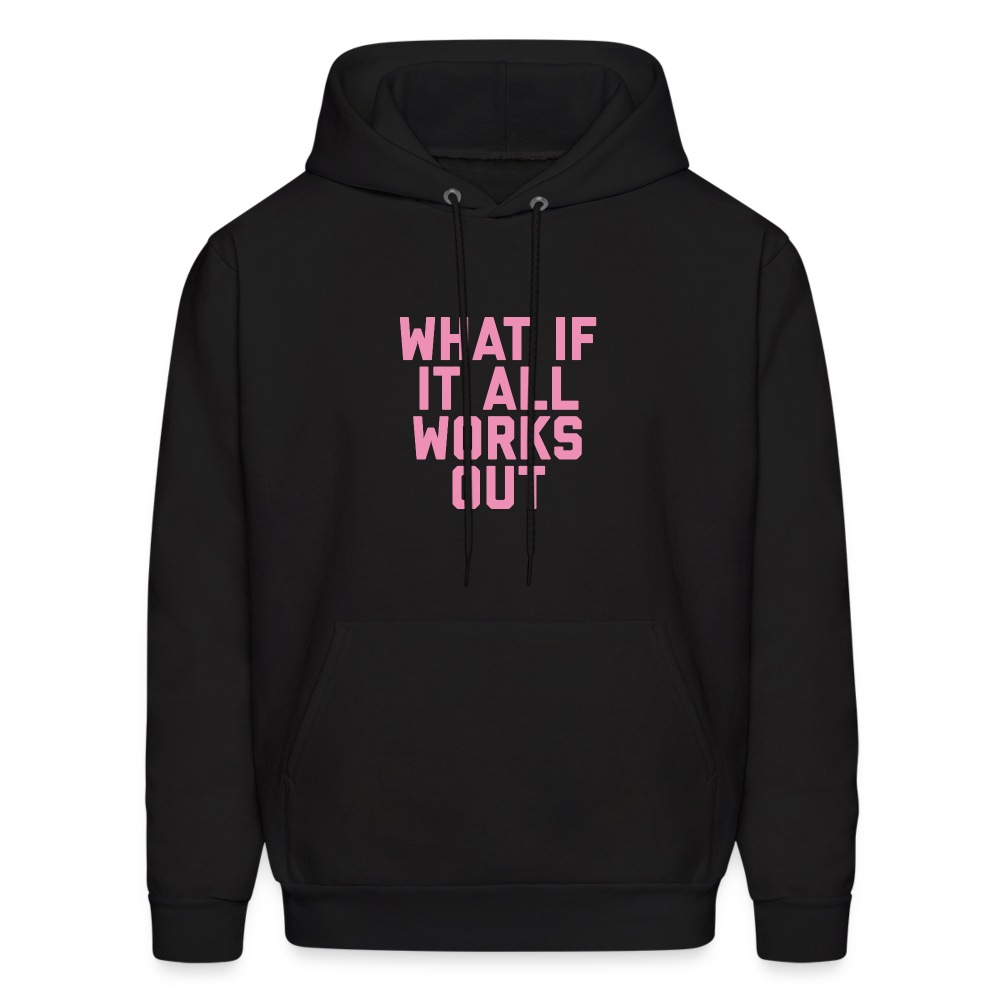 What if it All Works Out Men's Hoodie - black