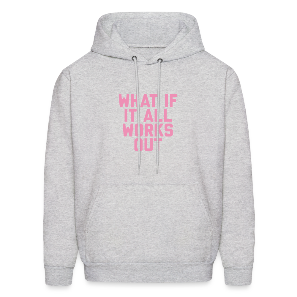 What if it All Works Out Men's Hoodie - ash 