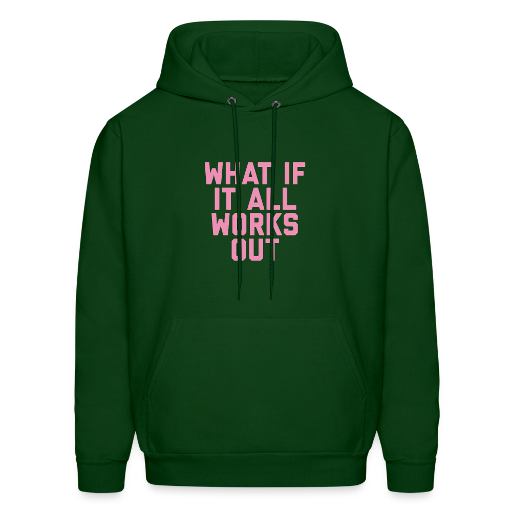 What if it All Works Out Men's Hoodie - forest green