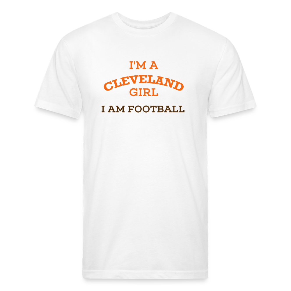 I'm a Cleveland Girl I Am Football Fitted T-Shirt by Next Level - white