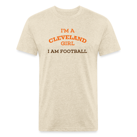 I'm a Cleveland Girl I Am Football Fitted T-Shirt by Next Level - heather cream