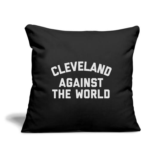 Cleveland Against the World Throw Pillow Cover 18” x 18” - black