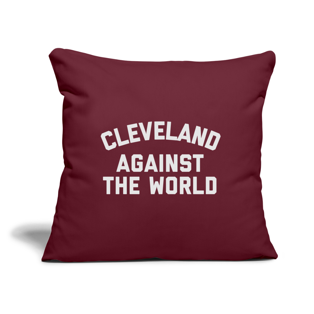 Cleveland Against the World Throw Pillow Cover 18” x 18” - burgundy