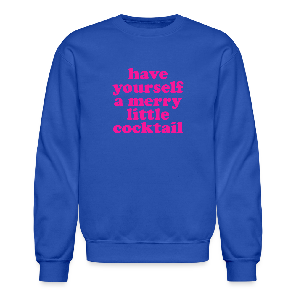 Have Yourself a Merry Little Cocktail  Crewneck Sweatshirt - royal blue