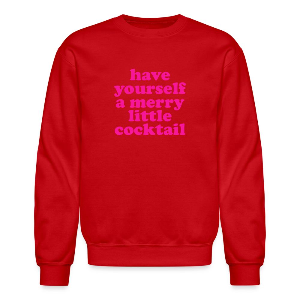 Have Yourself a Merry Little Cocktail  Crewneck Sweatshirt - red