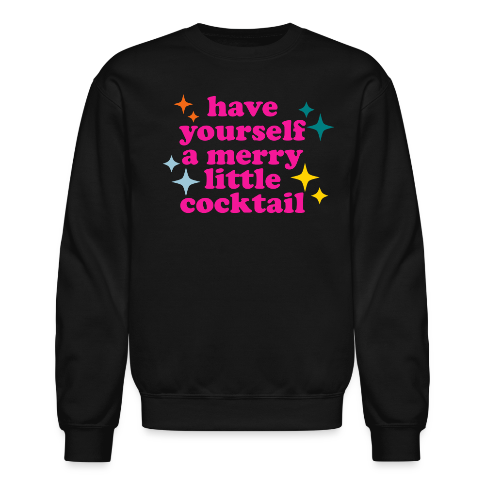 Have Yourself a Merry Little Cocktail Crewneck Sweatshirt - black