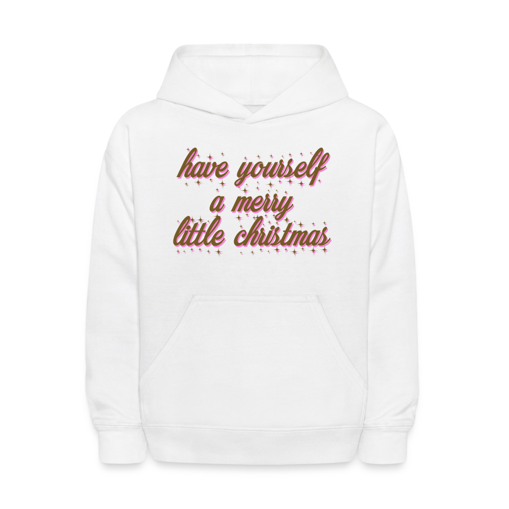 Have Yourself A Merry Little Christmas Kids' Hoodie - white