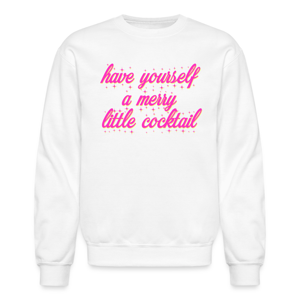 Have Yourself a Merry Little Cocktail Crewneck Sweatshirt - white