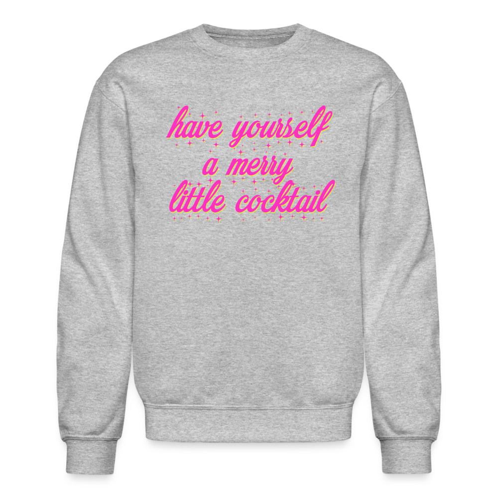 Have Yourself a Merry Little Cocktail Crewneck Sweatshirt - heather gray