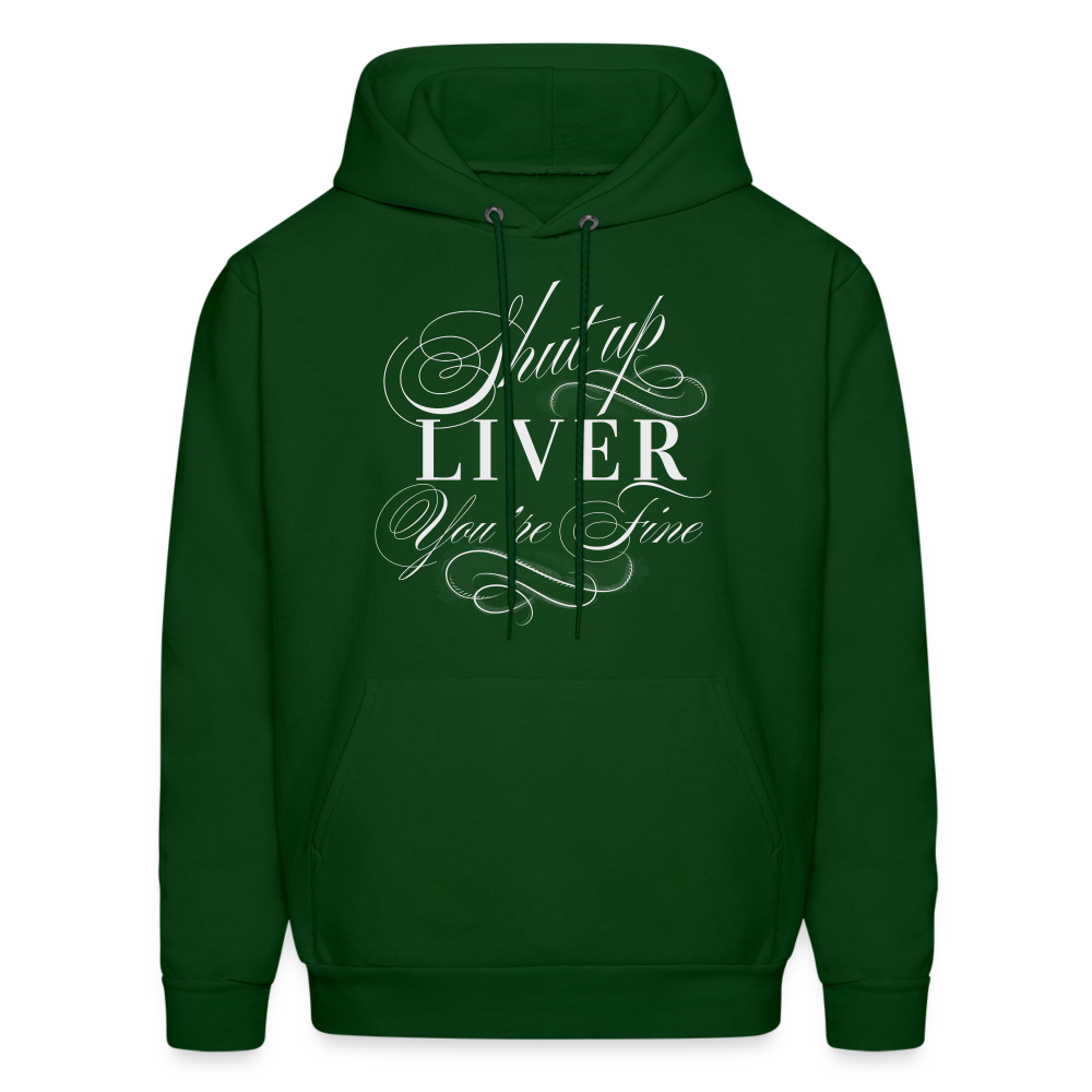 Shut Up Lover You're Fine Men's Hoodie - forest green
