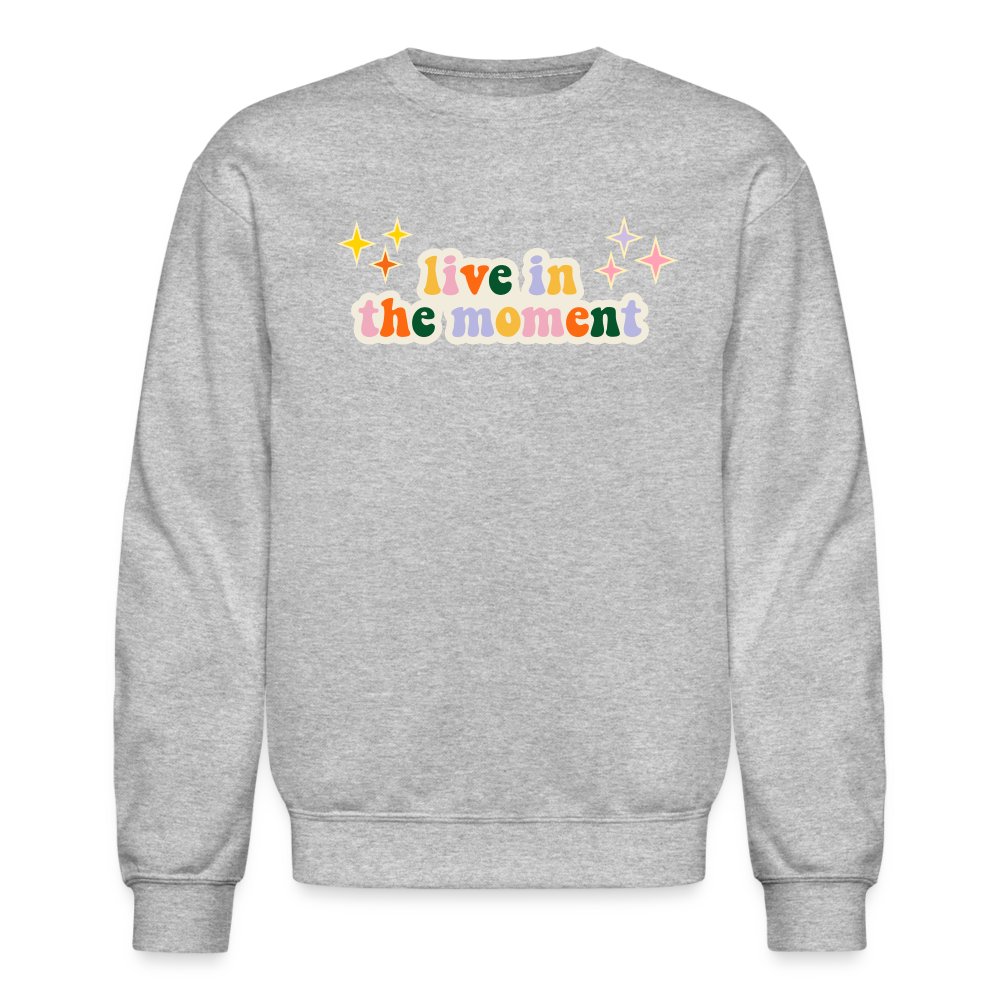 Live in the Moment Crewneck Sweatshirt - heather gray
