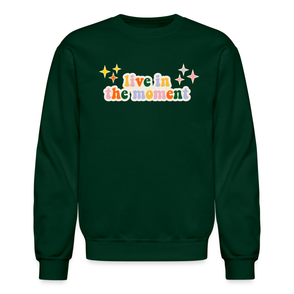 Live in the Moment Crewneck Sweatshirt - forest green