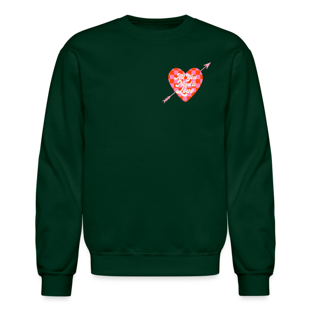 All You Need is Love Crewneck Sweatshirt - forest green