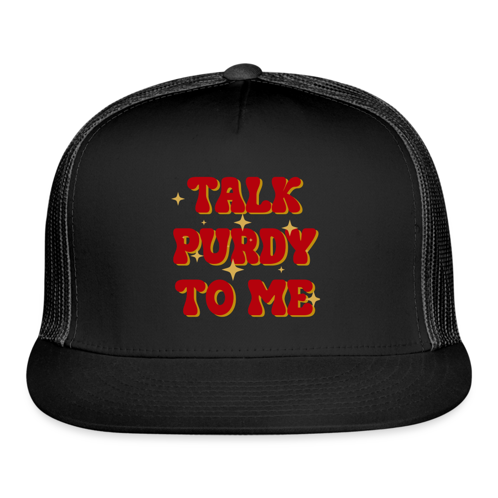 Talk Purdy To Me Trucker Cap - black/black