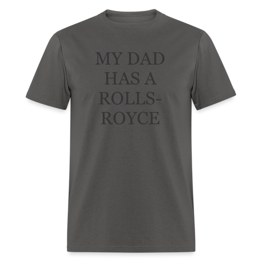 My Dad Has A Rolls-Royce Unisex Classic T-Shirt - charcoal