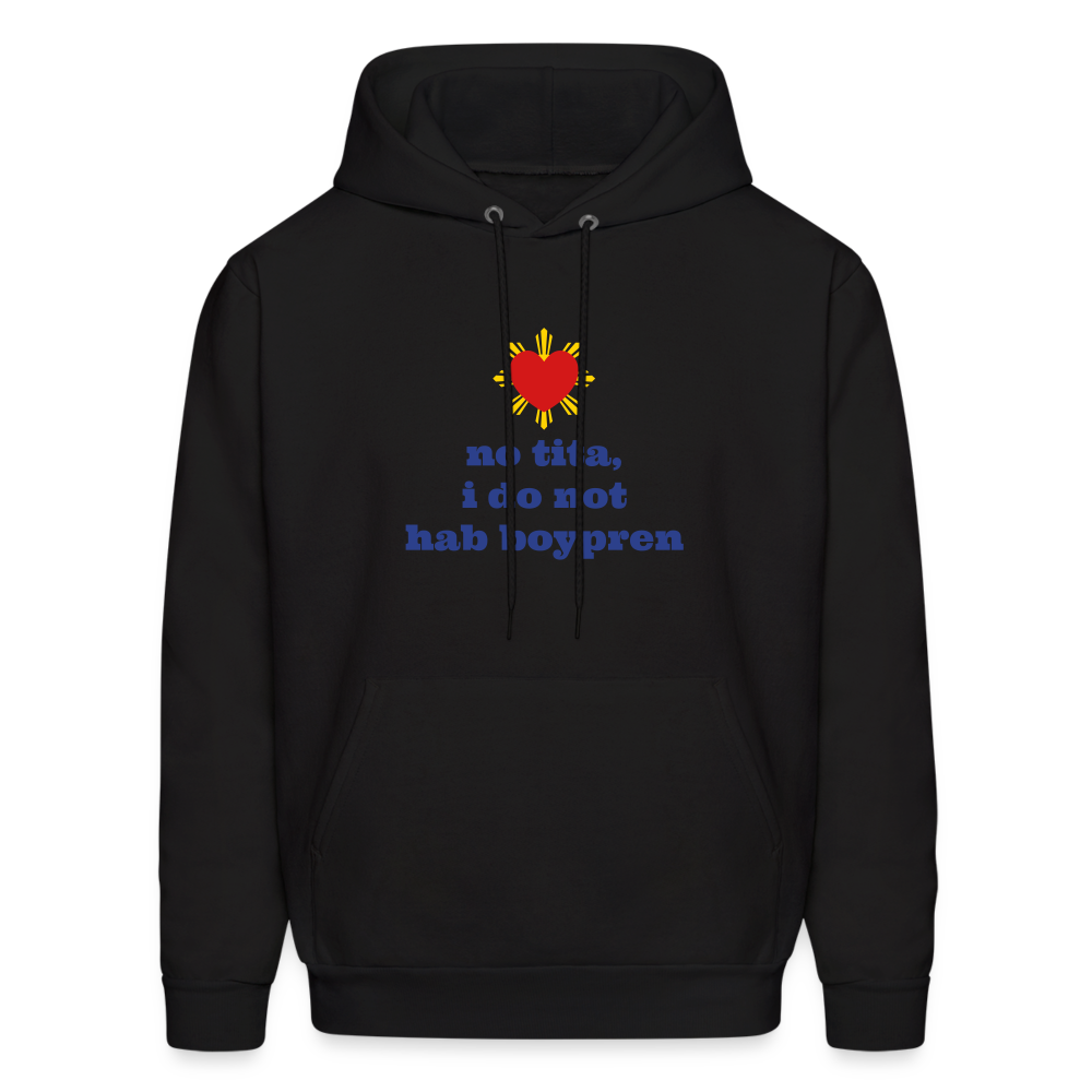 No Tita, I Do Not Hab Boypren Men's Hoodie - black