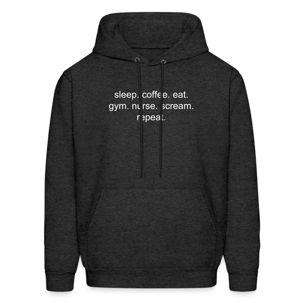 Sleep. Coffee. Eat. Gym. Nurse. Scream. Repeat. Men's Hoodie - charcoal grey