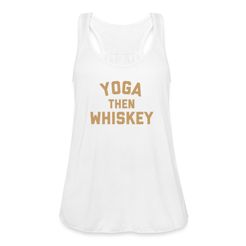 Yoga Then Whiskey Women's Flowy Tank Top by Bella - white