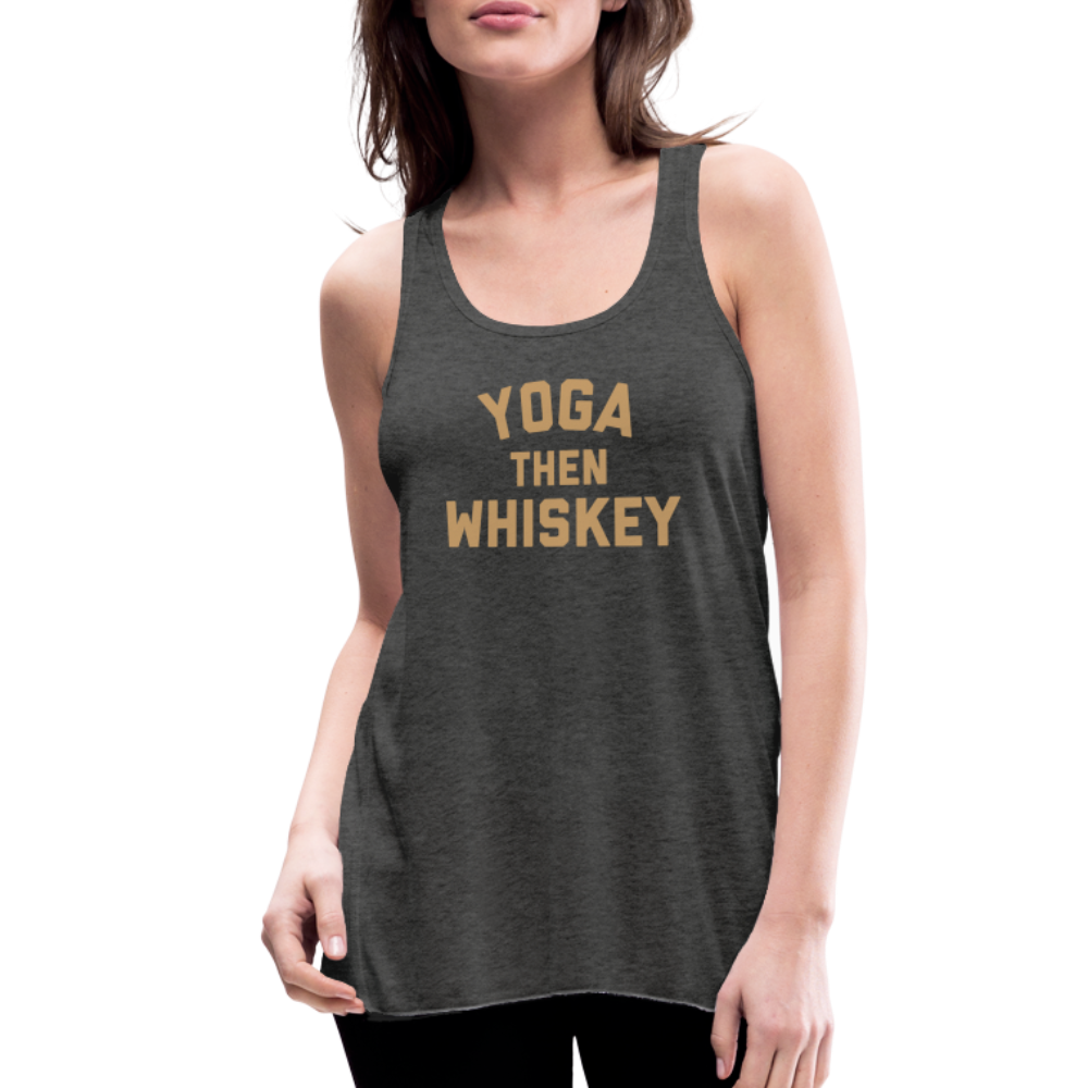 Yoga Then Whiskey Women's Flowy Tank Top by Bella - deep heather