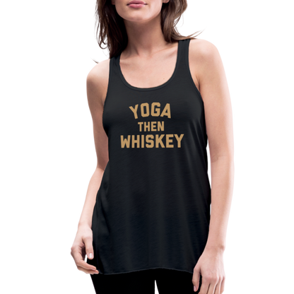 Yoga Then Whiskey Women's Flowy Tank Top by Bella - black