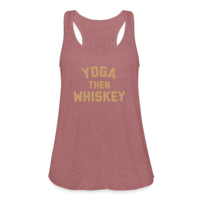 Yoga Then Whiskey Women's Flowy Tank Top by Bella - mauve