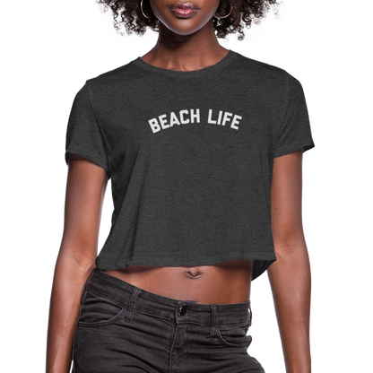 Beach Life Women's Cropped T-Shirt - deep heather