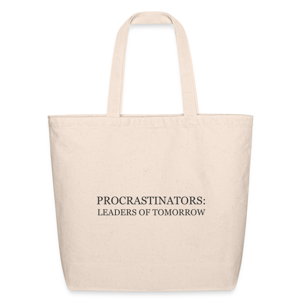 Procrastinators:  Leaders or Tomorrow Eco-Friendly Cotton Tote - natural