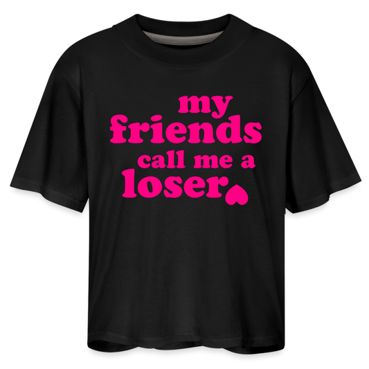 My Friends Call Me a Loser Women's Boxy Tee - black