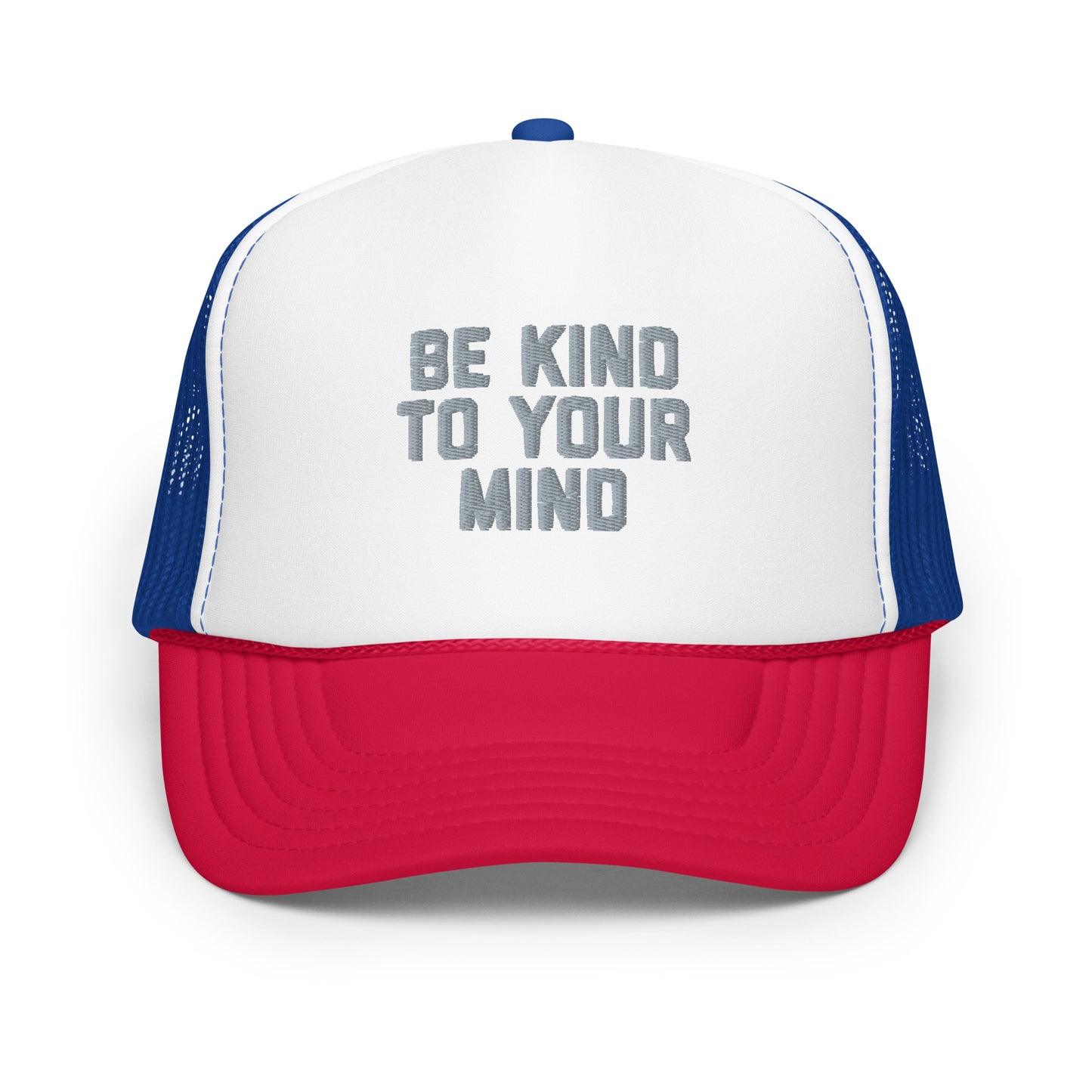 Be Kind To Your Mind Foam trucker hat