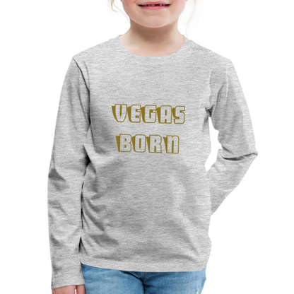 Vegas Born Kids' Premium Long Sleeve T-Shirt - heather gray
