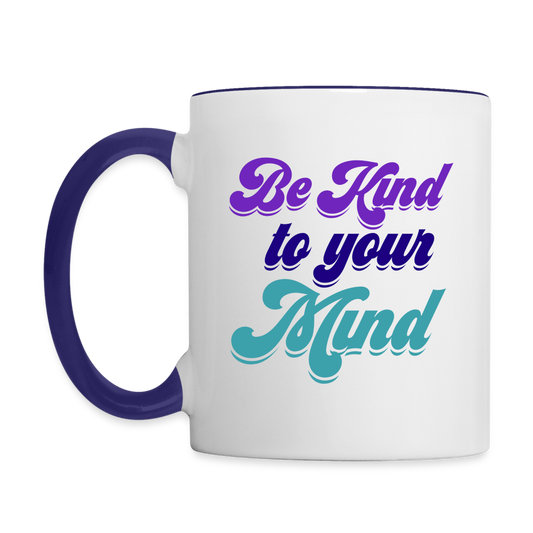 Be Kind to your Mind Contrast Coffee Mug - white/cobalt blue