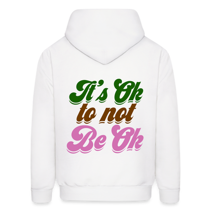 It's Ok to Not Be Ok Men's Hoodie - white